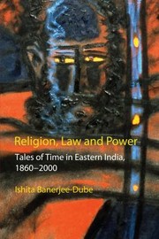 Cover of: Religion Law And Power Tales Of Time In Eastern India 18602000