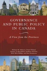 Governance And Public Policy In Canada A View From The Provinces by Johnson-Shoyama-Graduate School