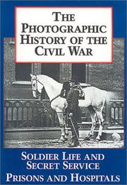 Cover of: The Photographic History of the Civil War, Volume 4: Soldier Life