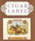 Cover of: Art of the Cigar Label