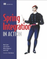 Cover of: Spring Integration In Action by Mark Fisher