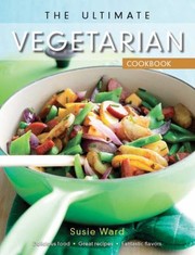 Cover of: The Ultimate Vegetarian Cookbook