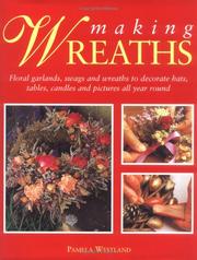 Cover of: Making Wreaths by Pamela Westland