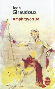 Cover of: Amphitryon 38 Comdie En Trois Actes by 