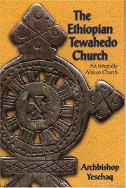 Cover of: The Ethiopian Tewahedo Church | Yesehaq