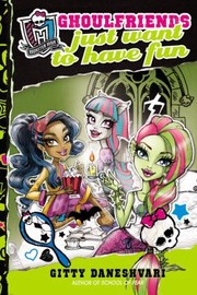 Cover of: Ghoulfriends Just Want To Have Fun by 