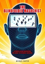 Cover of: The Blindfolded Masochist Creation Versus Destruction