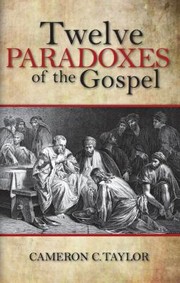 Cover of: Twelve Paradoxes of the Gospel