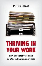 Cover of: Thriving in Your Work by 