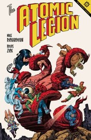 The Atomic Legion by Mike Richardson, Bruce Zick