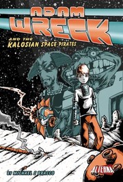Cover of: Adam Wreck And The Kalosian Space Pirates