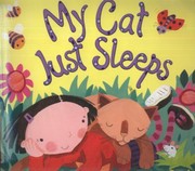 Cover of: My Cat Just Sleeps Joanne Partis by 