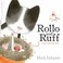 Cover of: Rollo And Ruff And The Little Fluffy Bird