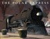 Cover of: The Polar Express Written and Illustrated by Chris Van Allsburg