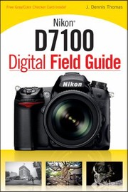 Cover of: Nikon D7100 Digital Field Guide
            
                Digital Field Guide