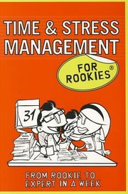 Cover of: Time Stress Management For Rookies by 