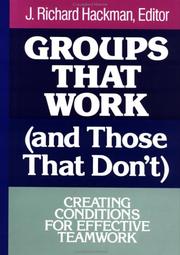 Cover of: Groups That Work (and Those That Don't): Creating Conditions for Effective Teamwork