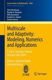 Multiscale And Adaptivity Modeling Numerics And Applications Cime Summer School Cetraro Italy 2009 by Alfio Quarteroni