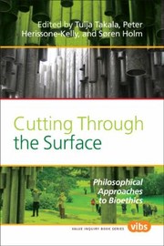 Cover of: Cutting Through The Surface Philosophical Approaches To Bioethics