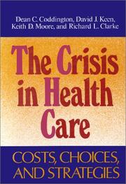 Cover of: The Crisis in health care: costs, choices, and strategies