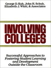 Cover of: Involving Colleges by George D. Kuh, John H. Schuh, Elizabeth J. Whitt, & Associates
