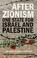 Cover of: After Zionism One State For Israel And Palestine