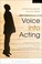 Cover of: Voice Into Acting Integrating Voice And The Stanislavski Approach
