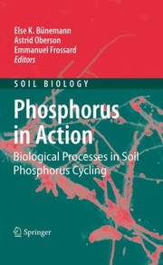 Cover of: Phosphorus In Action Biological Processes In Soil Phosphorus Cycling by 