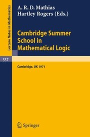 Cover of: Cambridge Summer School In Mathematical Logic Held In Cambridge England August 121 1971