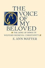 Cover of: The Voice Of My Beloved The Song Of Songs In Western Medieval Christianity by 