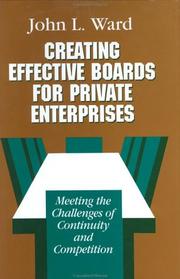 Cover of: Creating effective boards for private enterprises: meeting the challenges of continuity and competition