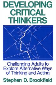 Developing Critical Thinkers by Stephen D. Brookfield