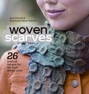 Cover of: Woven Scarves 26 Inspired Designs For The Rigid Heddle Loom