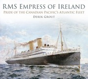 Cover of: Rms Empress Of Ireland Pride Of The Canadian Pacifics Atlantic Fleet