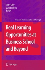 Real Learning Opportunities At Business School And Beyond by Peter Daly