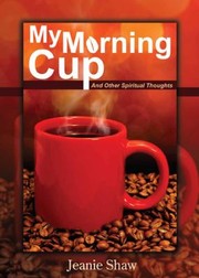 Cover of: My Morning Cup And Other Spiritual Thoughts