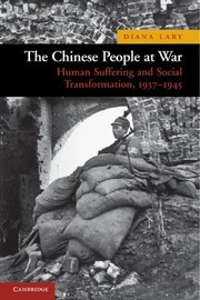 Cover of: The Chinese People At War Human Suffering And Social Transformation 1937 1945