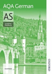 AQA German AS Grammar Workbook by David Riddell