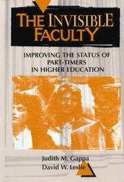 Cover of: The invisible faculty: improving the status of part-timers in higher education
