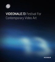 Cover of: Videonale 13 15 April Bis 29 Mai 2011 Zeitgenssiche Videokunst Festival For Contemorary Video Art Kunstmueaum Bonn