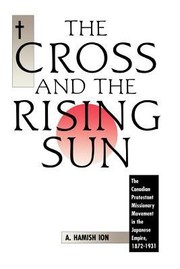 The Cross and the Rising Sun Volume 1 by A. Hamish Ion