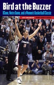 Cover of: Bird At The Buzzer Uconn Notre Dame And A Womens Basketball Classic by 