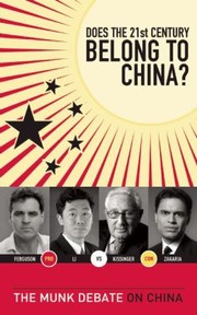 Cover of: Does The 21st Century Belong To China Kissinger And Zakaria Vs Ferguson And Li The Munk Debate On China by 