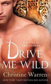 Cover of: Drive Me Wild by Christine Warren