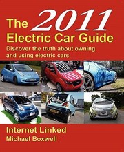 Cover of: The 2011 Electric Car Guide Your Guide To Buying And Owning An Electric Car
