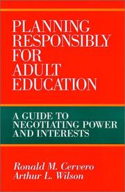 Cover of: Planning responsibly for adult education: a guide to negotiating power and interests