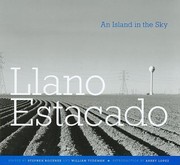 Llano Estacado An Island In The Sky by Barry Lopez