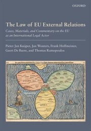 Cover of: The Law Of Eu External Relations Cases Materials And Commentary On The Eu As An International Legal Actor