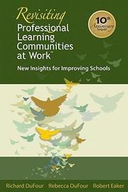 Cover of: Revisiting Professional Learning Communities At Work