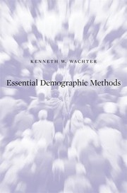 Essential Demographic Methods by Kenneth W. Wachter
